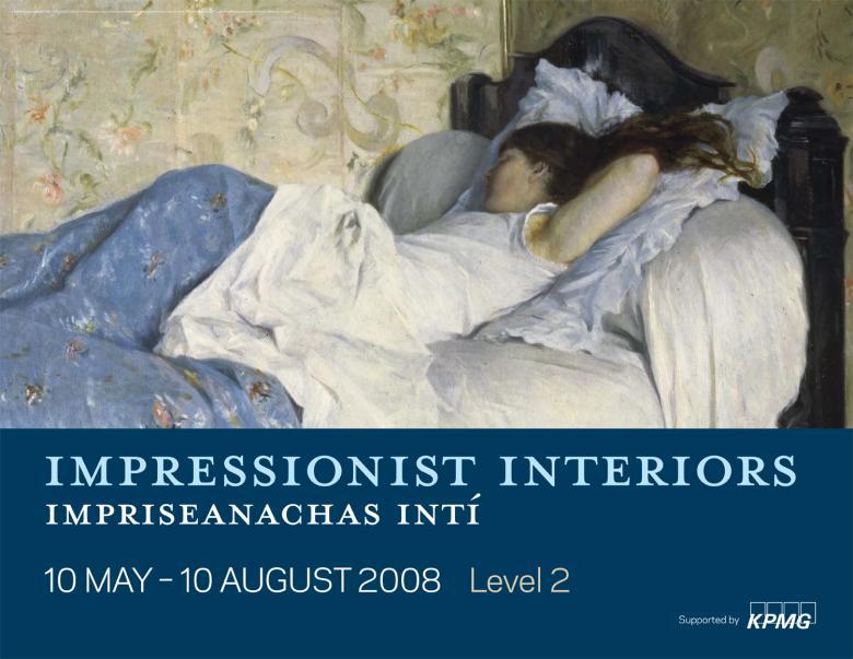 Poster for Impressionist interiors exhibition. It includes a painting of a girl in bed with floral wallpaper and bedding. 